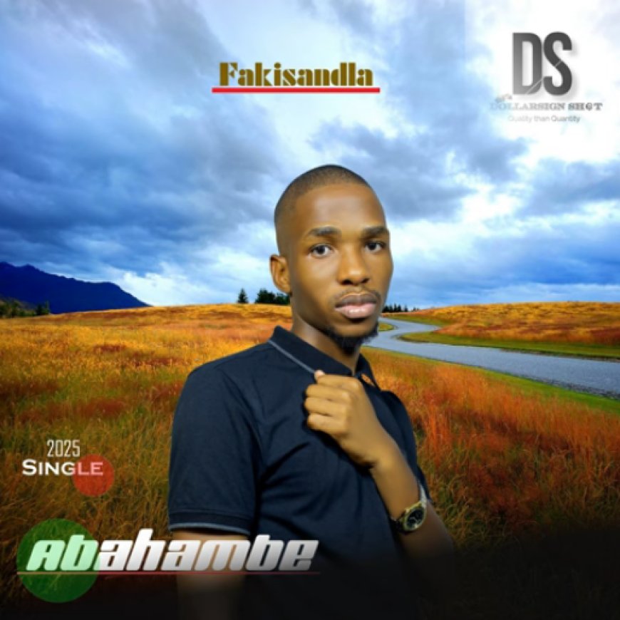 Fakisandla - Abahambe (2025)
