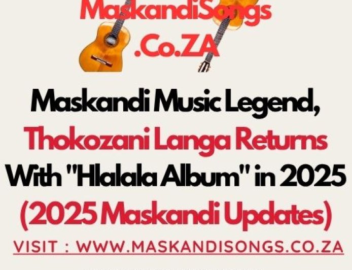 (News) Maskandi Music Legend, Thokozani Langa Returns With "Hlala la Album" in 2025