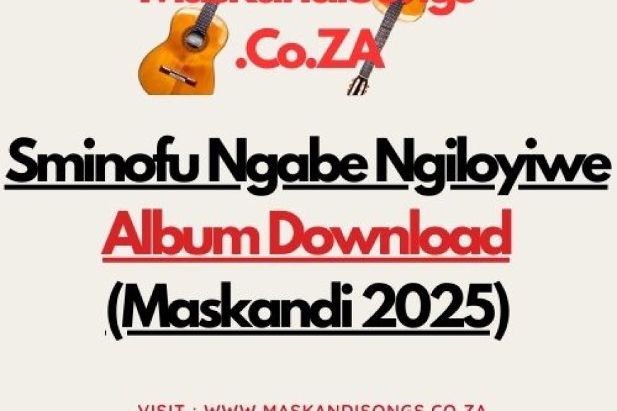 Sminofu - Ngabe Ngiloyiwe Album (Maskandi 2025)