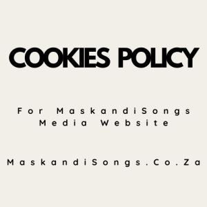 Cookies Policy For MaskandiSongs