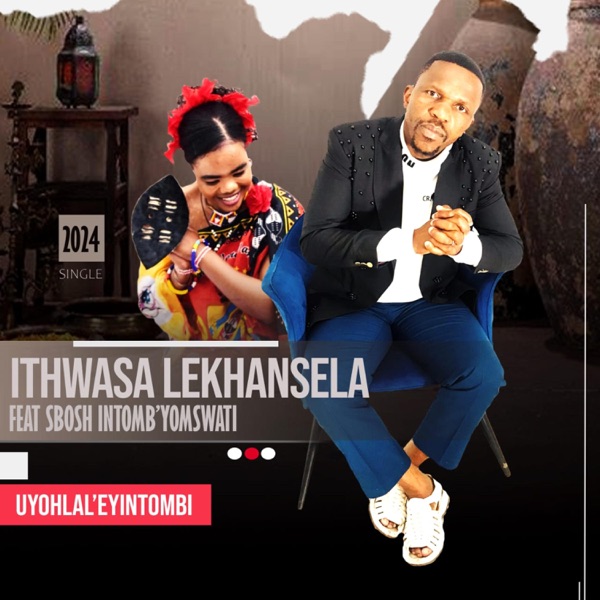 Ithwasa Lekhansela Uyohlal'eyntombi Mp3 Download