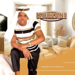 Khuzani ft Thibela & Msezane – Umqhele Nethawula