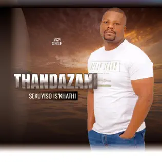 Thandazani – Sekuyiso Isikhathi