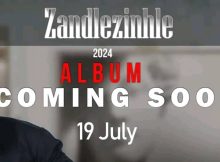 Zandlezinhle 2024 Album Coming Soon Release Date