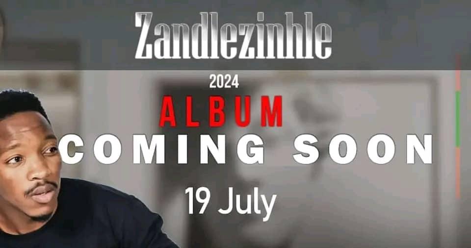 Zandlezinhle 2024 Album Coming Soon Release Date