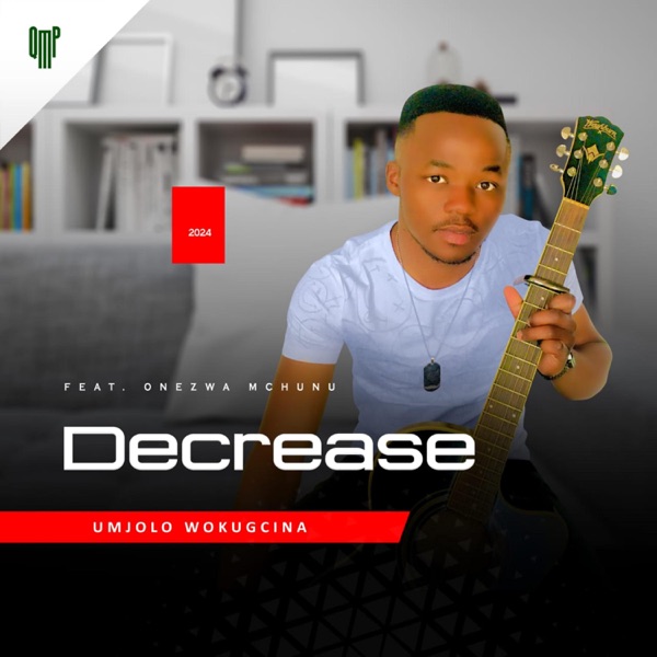 Decrease ft Onezwa Mchunu – Umjolo wokugcina