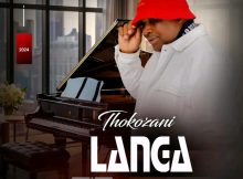 Thokozani Langa ft Mlabalaba & Gatsheni – Thokoza