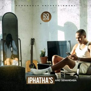 iPhatha’s Ang’ Senandaba Album Download