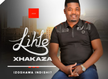 Lihle Xhakaza Izoshawa Indishi EP Download