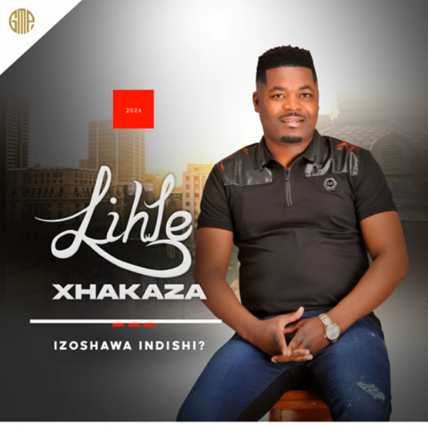 Lihle Xhakaza Izoshawa Indishi EP Download