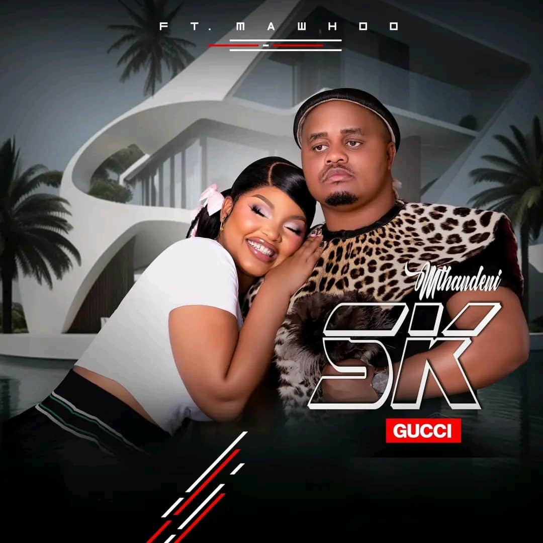 Mathandeni SK ft Mawhoo – Gucci