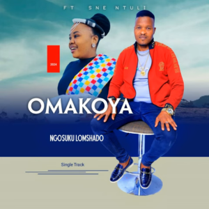 Omakoya ft Sne Ntuli – Ngosuku lomshado