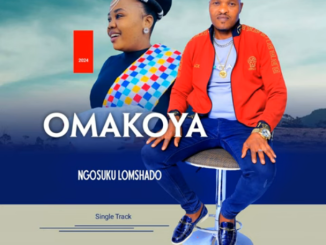 Omakoya ft Sne Ntuli – Ngosuku lomshado