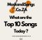 What are the Top 10 Songs Today