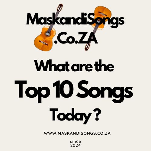 What are the Top 10 Songs Today