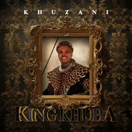 Khuzani King Khuba Album Download