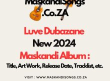 Luve Dubazane 2024 Maskandi Album