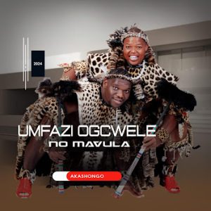 Mfazogcwele no Mavula Akashongo Mp3 Download