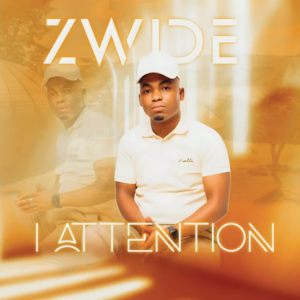 Zwide ft Inkos'yamagcokama & Ashantiey – iAttention