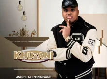 Khuzani Angidlali Nezingane Album Download