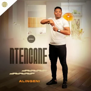 Ntencane Alingeni Mp3 Download