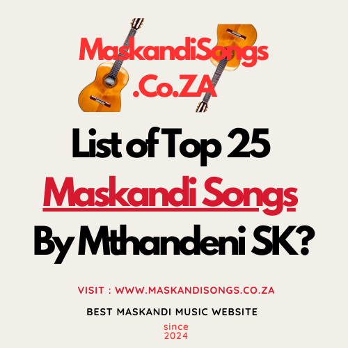 Maskandi Songs By Mthandeni SK